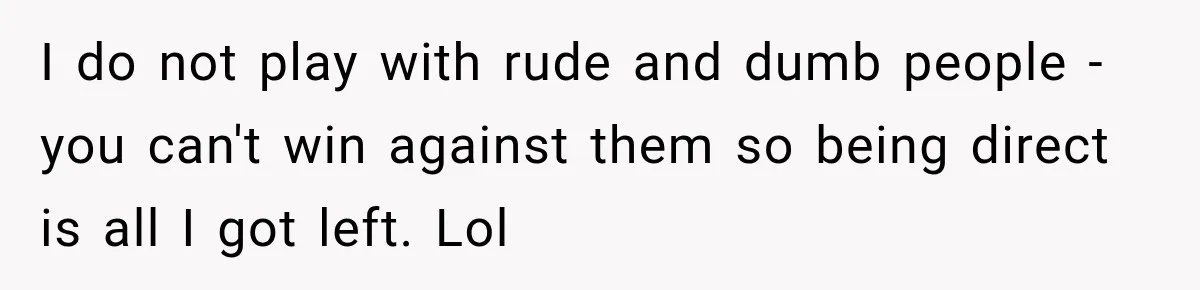 Man Screamed “I’m On The Phone!” At A Doctor’s Office, Then Became The Story Everyone Heard I do not play with rude and dumb people - you can't win against them so being direct is all I got left. Lol
