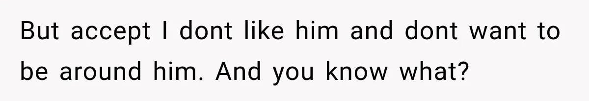 Sister Attacked Her Over Socks, But Their Dad Still Told Her To Be The Role Model But accept I dont like him and dont want to be around him. And you know what?