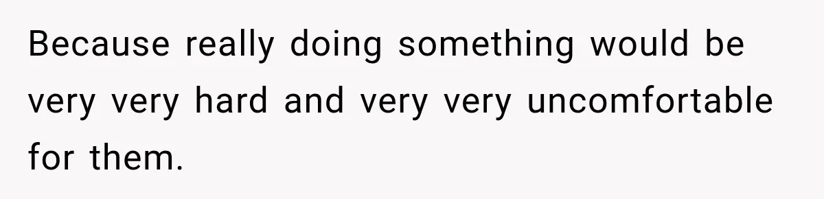 Sister Attacked Her Over Socks, But Their Dad Still Told Her To Be The Role Model Because really doing something would be very very hard and very very uncomfortable for them.