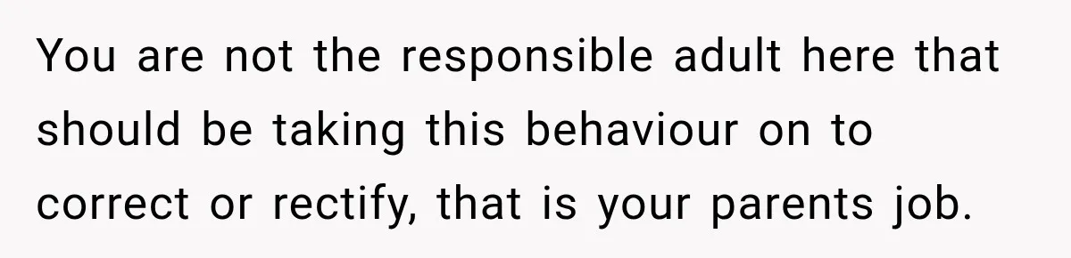 Sister Attacked Her Over Socks, But Their Dad Still Told Her To Be The Role Model You are not the responsible adult here that should be taking this behaviour on to correct or rectify, that is your parents job.