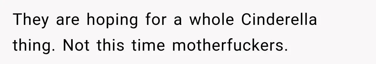 Daughter Inherited Her Mother’s House, But Her Dad Moved In His New Family Without Respecting Boundaries They are hoping for a whole Cinderella thing. Not this time motherfuckers.