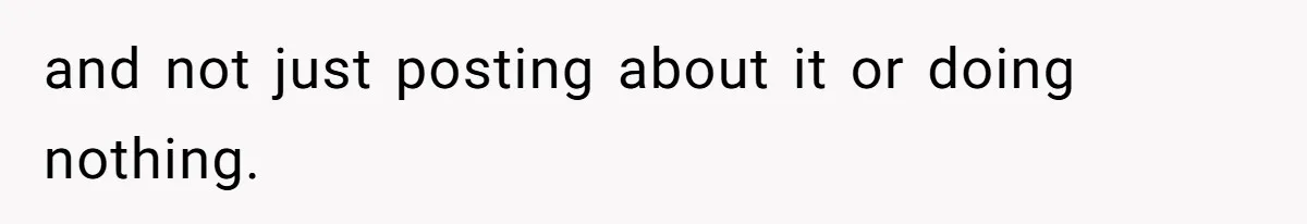 Neighbor Wakes to Desperate Screams, Then Realizes No One Else Has Called for Help and not just posting about it or doing nothing.