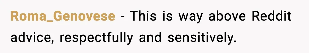 Young Woman Learns She's Pregnant Just Days After Boyfriend Receives A Terminal Diagnosis Roma_Genovese − This is way above Reddit advice, respectfully and sensitively.