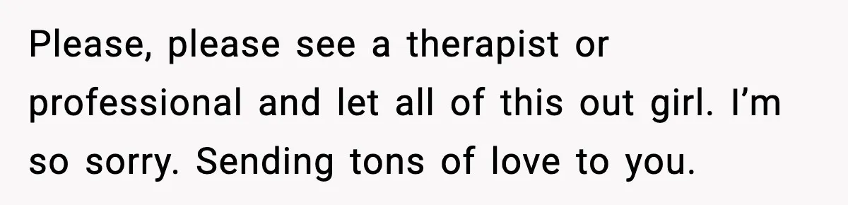 Young Woman Learns She's Pregnant Just Days After Boyfriend Receives A Terminal Diagnosis Please, please see a therapist or professional and let all of this out girl. I’m so sorry. Sending tons of love to you.