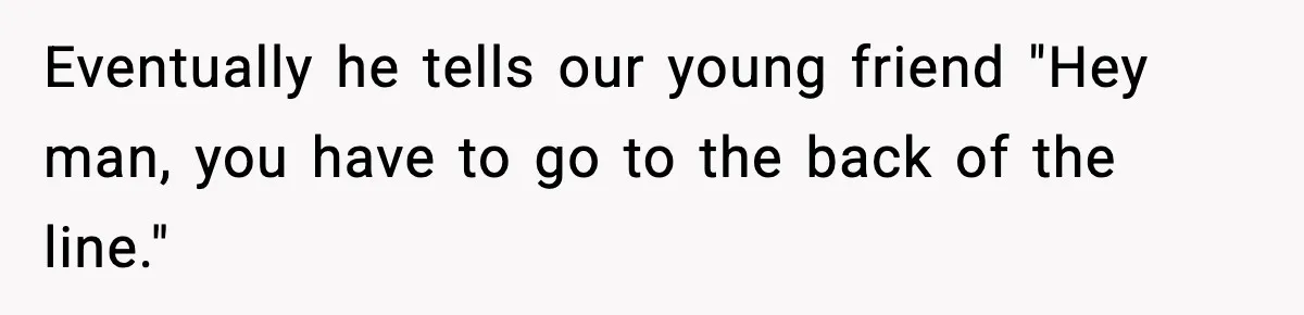 Man Tried to Skip a 40-Person Airport Line, Then Picked the Wrong Travelers to Intimidate Eventually he tells our young friend "Hey man, you have to go to the back of the line."