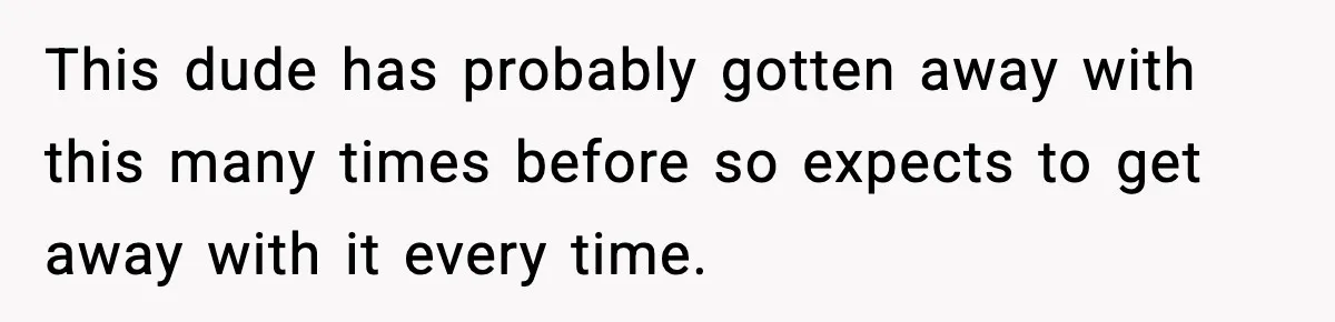 Man Tried to Skip a 40-Person Airport Line, Then Picked the Wrong Travelers to Intimidate This dude has probably gotten away with this many times before so expects to get away with it every time.