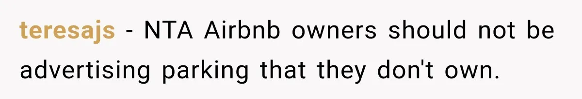 teresajs − NTA Airbnb owners should not be advertising parking that they don't own.