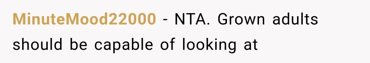 MinuteMood22000 − NTA. Grown adults should be capable of looking at