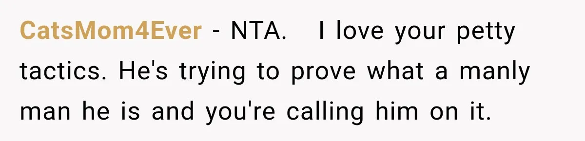She Kept Suggesting Restaurants with Metal Detectors, and Her Armed Nephew Finally Asked Why CatsMom4Ever − NTA. I love your petty tactics. He's trying to prove what a manly man he is and you're calling him on it.