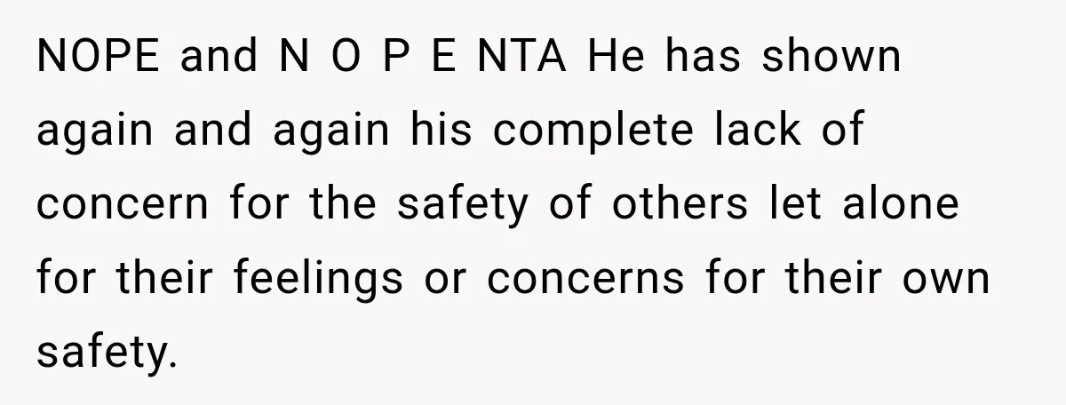 She Kept Suggesting Restaurants with Metal Detectors, and Her Armed Nephew Finally Asked Why NOPE and N O P E NTA He has shown again and again his complete lack of concern for the safety of others let alone for their feelings or concerns...