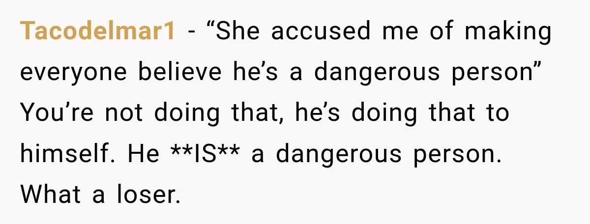 She Kept Suggesting Restaurants with Metal Detectors, and Her Armed Nephew Finally Asked Why Tacodelmar1 − “She accused me of making everyone believe he’s a dangerous person” You’re not doing that, he’s doing that to himself. He **IS** a dangerous person. What a loser.