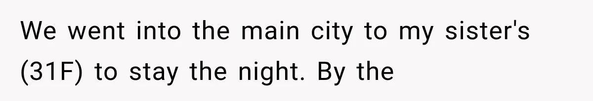 Couple Evacuates Before a Wildfire Spreads, But MIL Calls Them “Paranoid” for Leaving We went into the main city to my sister's (31F) to stay the night. By the