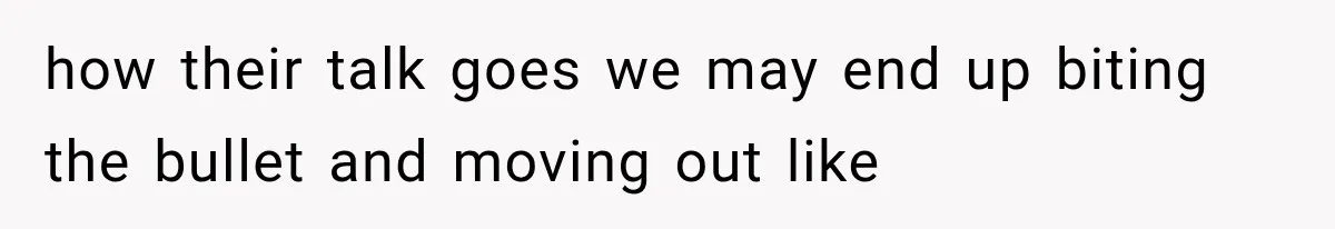 Couple Evacuates Before a Wildfire Spreads, But MIL Calls Them “Paranoid” for Leaving how their talk goes we may end up biting the bullet and moving out like