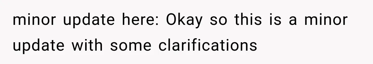 minor update here: Okay so this is a minor update with some clarifications