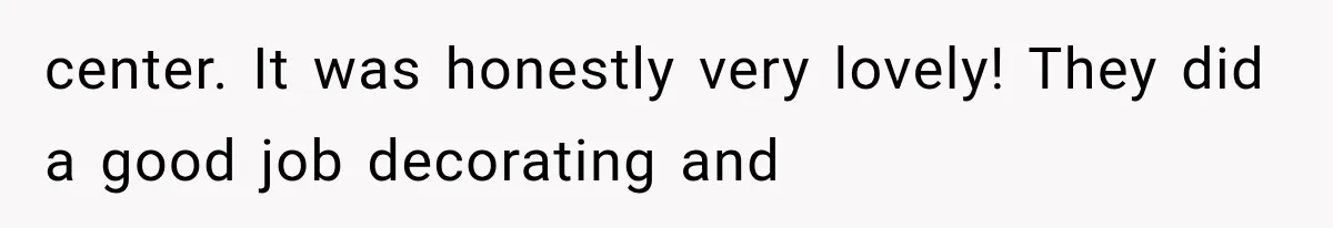 Bride Gets Too Drunk at Her Own Wedding, Then Her “Funny” Moment Ruins the Ceremony center. It was honestly very lovely! They did a good job decorating and