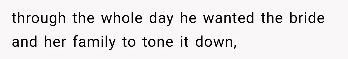 Bride Gets Too Drunk at Her Own Wedding, Then Her “Funny” Moment Ruins the Ceremony through the whole day he wanted the bride and her family to tone it down,
