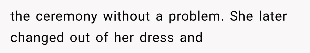 Bride Gets Too Drunk at Her Own Wedding, Then Her “Funny” Moment Ruins the Ceremony the ceremony without a problem. She later changed out of her dress and