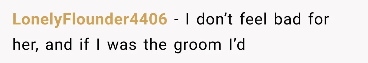 Bride Gets Too Drunk at Her Own Wedding, Then Her “Funny” Moment Ruins the Ceremony LonelyFlounder4406 − I don’t feel bad for her, and if I was the groom I’d