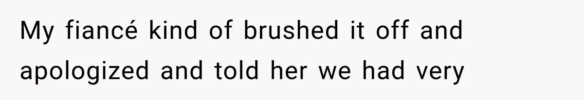 Bride’s Old Classmate Confesses Love Before the Wedding, Then Accuses Her of Ruining Everything My fiancé kind of brushed it off and apologized and told her we had very