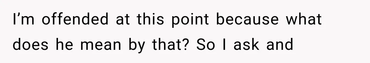Bride’s Old Classmate Confesses Love Before the Wedding, Then Accuses Her of Ruining Everything I’m offended at this point because what does he mean by that? So I ask and