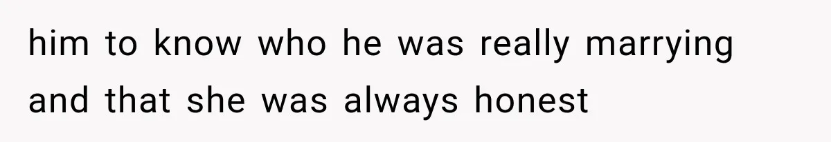 Bride’s Old Classmate Confesses Love Before the Wedding, Then Accuses Her of Ruining Everything him to know who he was really marrying and that she was always honest