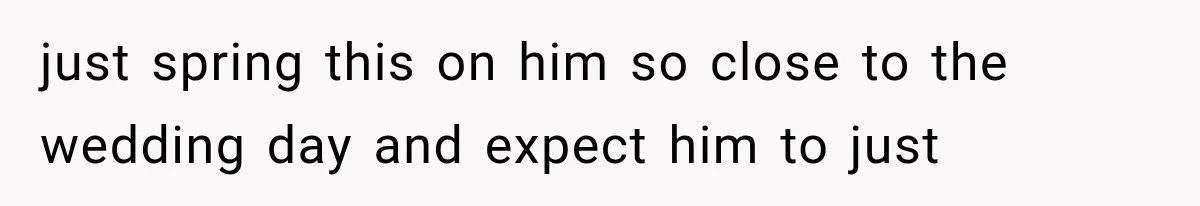 Bride’s Old Classmate Confesses Love Before the Wedding, Then Accuses Her of Ruining Everything just spring this on him so close to the wedding day and expect him to just