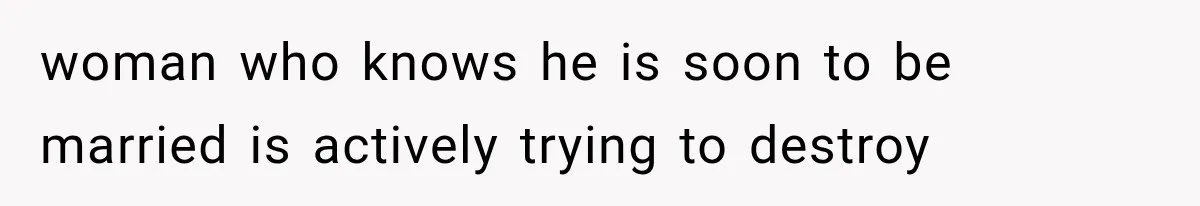 Bride’s Old Classmate Confesses Love Before the Wedding, Then Accuses Her of Ruining Everything woman who knows he is soon to be married is actively trying to destroy