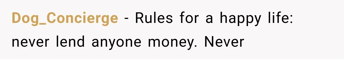 Couple Lets Friend Escape Abuse, Then Realizes She Has No Plans to Ever Leave Dog_Concierge − Rules for a happy life: never lend anyone money. Never