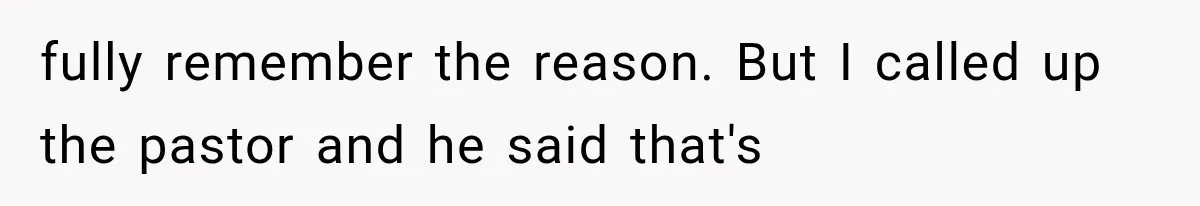 Mother-in-Law Keeps Changing Baby’s Christening Date, But Mom Finally Says Enough fully remember the reason. But I called up the pastor and he said that's