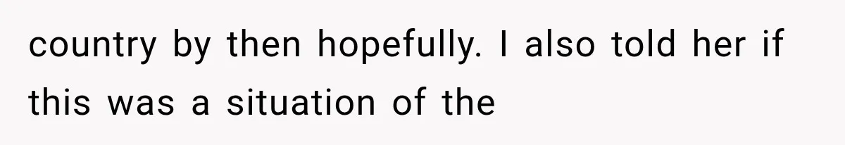 Mother-in-Law Keeps Changing Baby’s Christening Date, But Mom Finally Says Enough country by then hopefully. I also told her if this was a situation of the