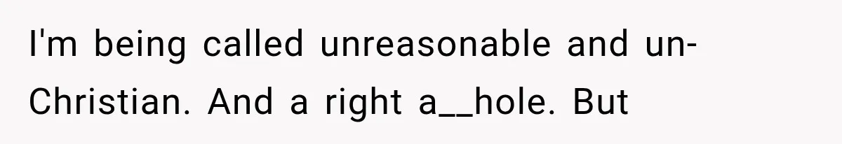 Mother-in-Law Keeps Changing Baby’s Christening Date, But Mom Finally Says Enough I'm being called unreasonable and un-Christian. And a right a__hole. But