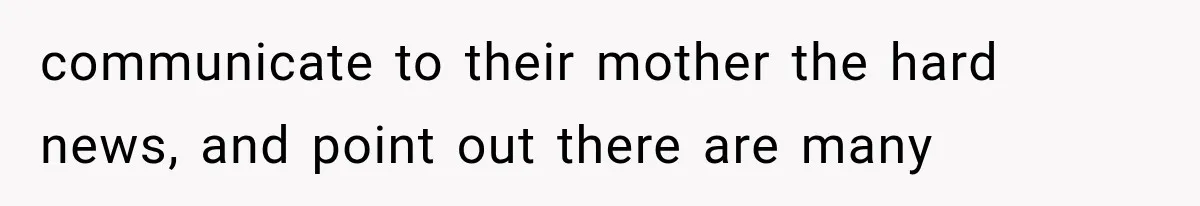 Mother-in-Law Keeps Changing Baby’s Christening Date, But Mom Finally Says Enough communicate to their mother the hard news, and point out there are many
