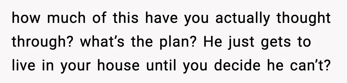 Woman Buys Her Own Condo, Then Her Fiancé Casually Asks For Half The Deed how much of this have you actually thought through? what’s the plan? He just gets to live in your house until you decide he can’t?