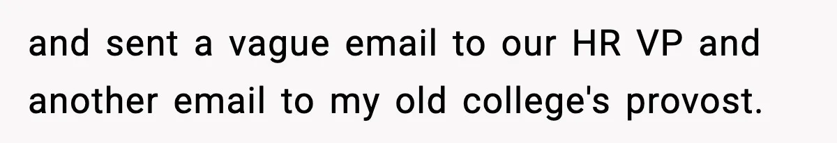 Man Cheated On One College Paper, Then His $2,000 Mistake Returned At Work and sent a vague email to our HR VP and another email to my old college's provost.
