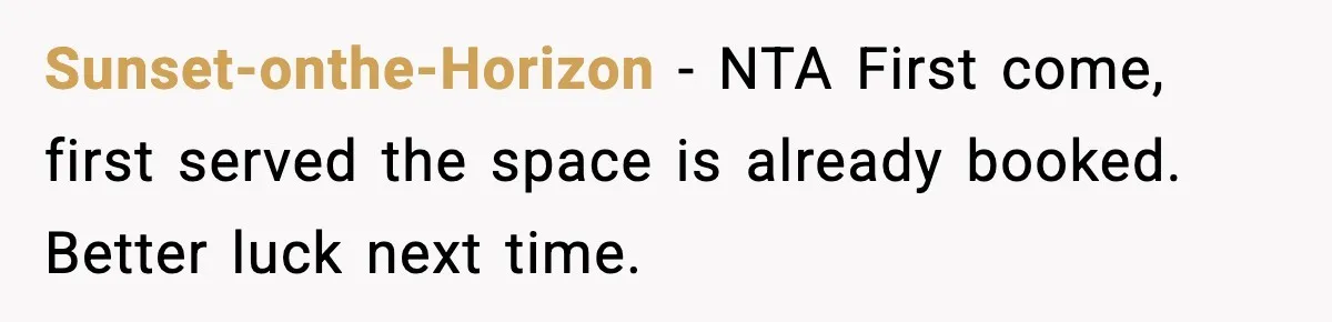 Sunset-onthe-Horizon − NTA First come, first served the space is already booked. Better luck next time.