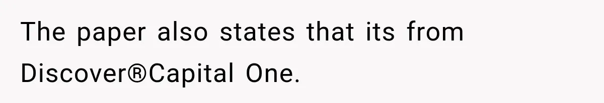 The paper also states that its from Discover®Capital One.