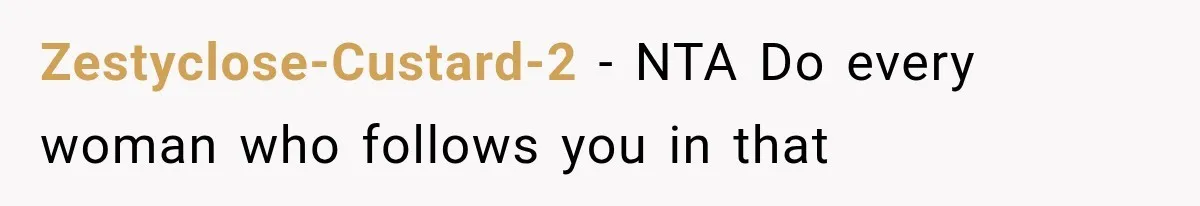 Zestyclose-Custard-2 − NTA Do every woman who follows you in that