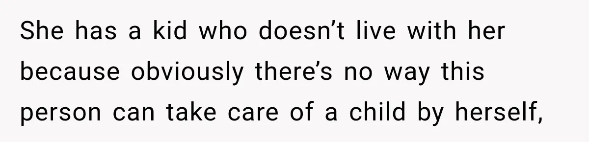 Dishwasher Asked To Buy A Cake For Her Son, Then Her Manager Quietly Changed Everything She has a kid who doesn’t live with her because obviously there’s no way this person can take care of a child by herself,
