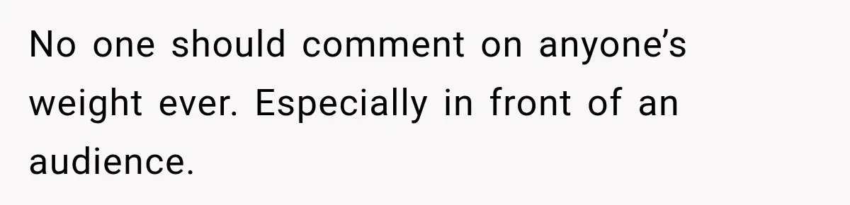 Coworkers Praised His Dramatic Weight Loss, Then He Explained The Devastating Reason Behind It No one should comment on anyone’s weight ever. Especially in front of an audience.