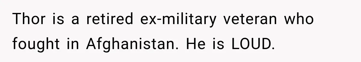 Wedding Guest Shouts Drug Accusations During Vows, Then His Wife Calls the Groom Mentally Ill Thor is a retired ex-military veteran who fought in Afghanistan. He is LOUD.