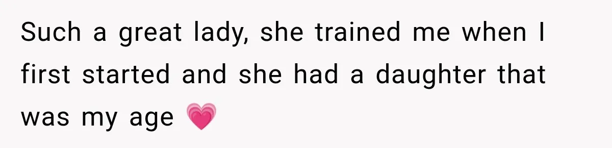 Coworkers Praised His Dramatic Weight Loss, Then He Explained The Devastating Reason Behind It Such a great lady, she trained me when I first started and she had a daughter that was my age 💗