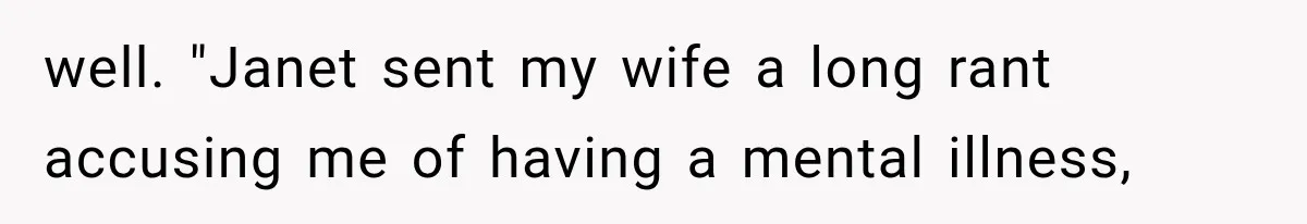 Wedding Guest Shouts Drug Accusations During Vows, Then His Wife Calls the Groom Mentally Ill well. "Janet sent my wife a long rant accusing me of having a mental illness,
