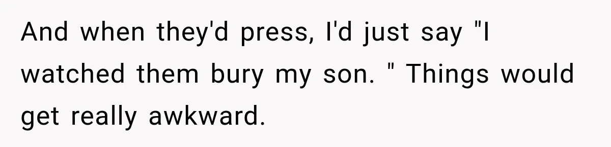 Coworkers Praised His Dramatic Weight Loss, Then He Explained The Devastating Reason Behind It And when they'd press, I'd just say "I watched them bury my son. " Things would get really awkward.