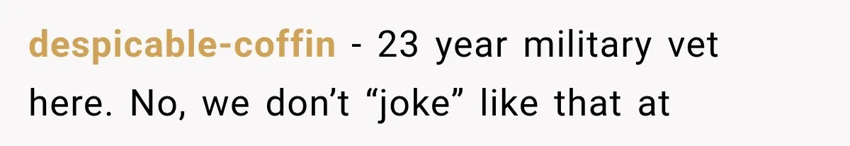 Wedding Guest Shouts Drug Accusations During Vows, Then His Wife Calls the Groom Mentally Ill despicable-coffin − 23 year military vet here. No, we don’t “joke” like that at