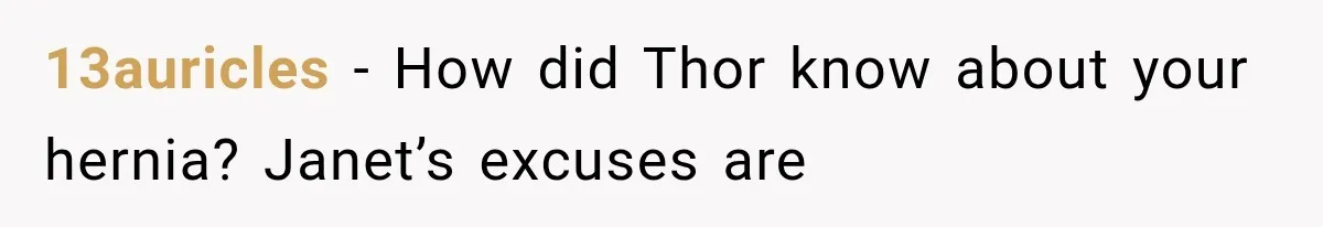 Wedding Guest Shouts Drug Accusations During Vows, Then His Wife Calls the Groom Mentally Ill 13auricles − How did Thor know about your hernia? Janet’s excuses are