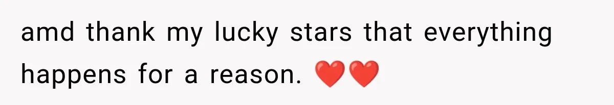 amd thank my lucky stars that everything happens for a reason. ❤️❤️