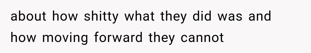 about how shitty what they did was and how moving forward they cannot