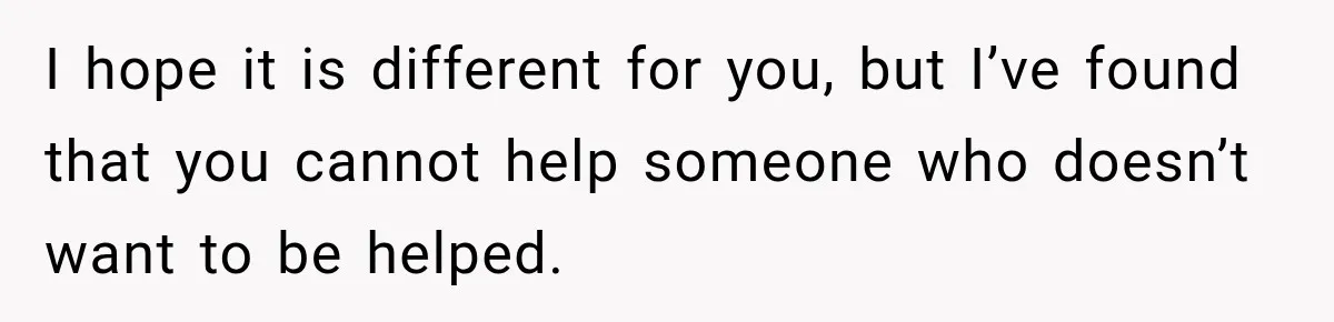 My Daughter Turned 18—Then Disappeared Two Days Later. I Never Imagined Parenthood Could Change Overnight. I hope it is different for you, but I’ve found that you cannot help someone who doesn’t want to be helped.