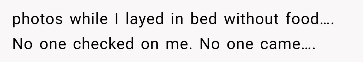 Woman Helps Everyone for Years, Then Her Friends Vanish When She Needs Surgery photos while I layed in bed without food…. No one checked on me. No one came….