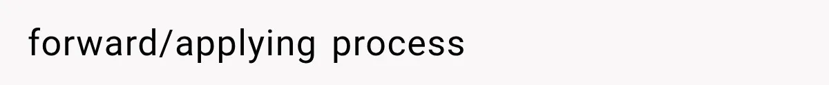 forward/applying process